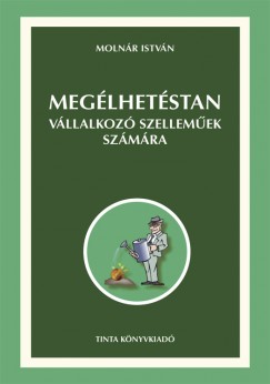 Molnr Istvn - Meglhetstan vllalkoz szellemek szmra