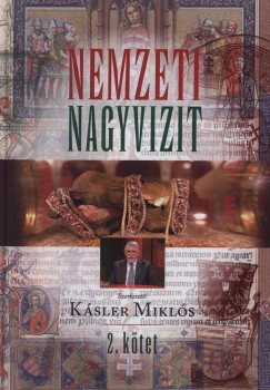 Ksler Mikls  (Szerk.) - Nemzeti nagyvizit 2.ktet