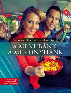 Alberto Costafreda - Gombos Edina - A mi Kubnk, a mi konyhnk