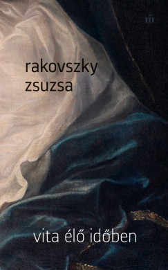 Rakovszky Zsuzsa - Vita l idben