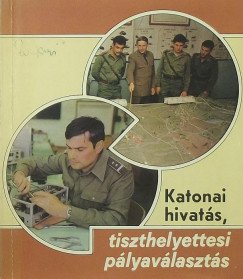 Katonai hivats, tiszthelyettesi plyavlaszts