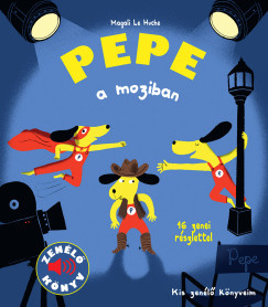 Magali Le Huche - Pepe a moziban - Zen�l� k�nyv