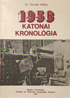 Horv�th Mikl�s - 1956 katonai kronol�gia