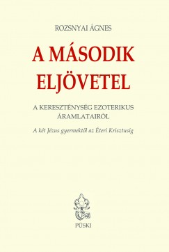 Rozsnyai gnes - A msodik eljvetel