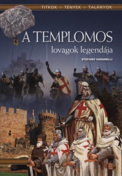 Stefano Varanelli - A templomos lovagok legendja