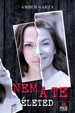 Amber Garza - Nem a te leted