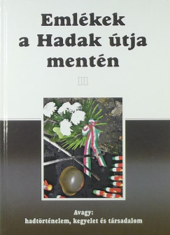 Ravasz Istvn  (Szerk.) - Emlkek a hadak tja mentn II.