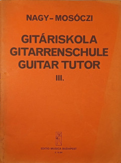 Mos�czi Mikl�s - Nagy Erzs�bet - Git�riskola III.