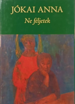 J�kai Anna - Ne f�ljetek (dedik�lt)