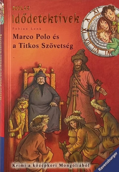Fabian Lenk - Id�detekt�vek 2. - Marco Polo �s a Titkos Sz�vets�g