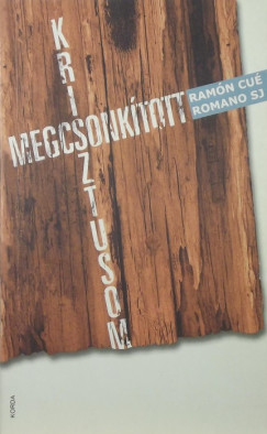 Ramon Cu Romano - Megcsonktott Krisztusom