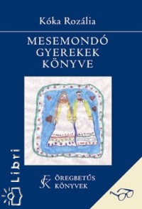 Kka Rozlia - Mesemond gyerekek knyve