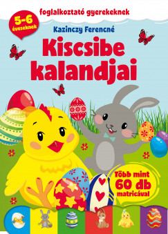 Kazinczy Ferencn - Kiscsibe kalandjai