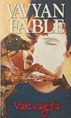 Vavyan Fable - Vakvágta