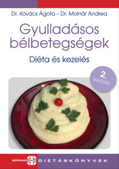 Dr. Kov�cs �gota - Gyullad�sos b�lbetegs�gek - Di�ta �s kezel�s - 2. kiad�s