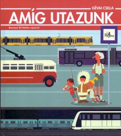 Gvai Csilla - Amg utazunk