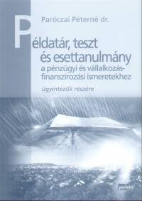 Dr. Parczai Ptern - Pldatr, teszt s esettanulmny a pnzgyi s vllalkozsfinanszrozsi ismeretekhez