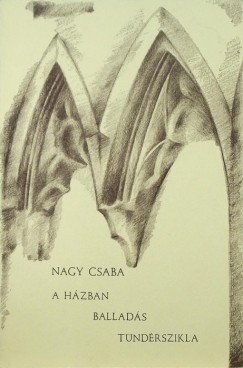 Nagy Csaba - A házban - Balladás - Tündérszikla