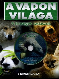 Amy-Jane Beer - Pat Morris - A vadon vilga - A fensges vadszok + DVD