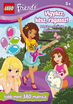LEGO 2. - Vigyzz, ksz, ragassz! - Mgikus trtnetek - LEGO Friends munkafzet