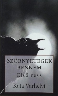 Vrhelyi Kata - Szrnyetegek bennem