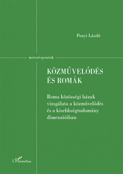 Ponyi Lszl - Kzmvelds s romk