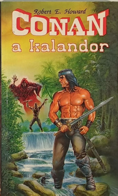 Robert E. Howard - Conan, a kalandor