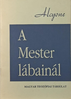 Jiddu) Alcyone  (Krishnamurti (Krishnamurti Jiddu) - A Mester l�bain�l