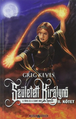 Greg Keyes - Szletett Kirlyn II.