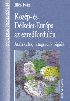 Ills Ivn - Kzp- s Dlkelet-Eurpa az ezredforduln