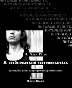 H. Nagy Pter - A betcivilizci sztrobbantsa
