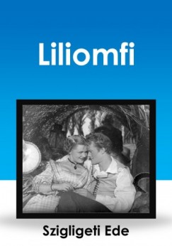 Szigligeti Ede - Liliomfi
