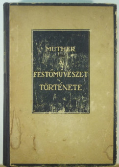 Richard Muther - A festmvszet trtnete