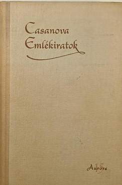 Giacomo Casanova - Emlkiratok