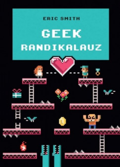 Eric Smith - Geek randikalauz