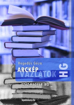 Hegeds Gza - Arckpvzlatok