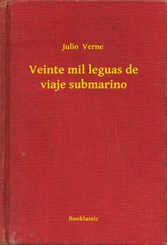 Jules Verne - Veinte mil leguas de viaje submarino
