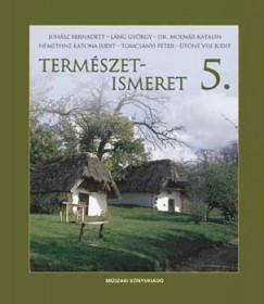 Juhsz Bernadett - Lng Gyrgy - Dr. Molnr Katalin - Termszetismeret 5. - CD-mellklettel
