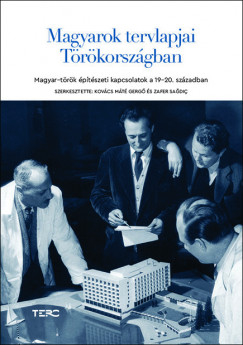 Kovcs Mt Gerg  (Szerk.) - Magyarok tervlapjai Trkorszgban