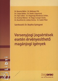 Boytha Gyrgyn  (Szerk.) - Versenyjogi jogsrtsek esetn rvnyesthet magnjogi ignyek