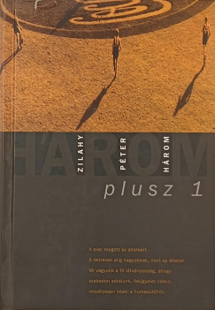 Zilahy P�ter - H�rom plusz 1