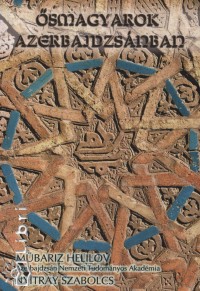 Mbariz Helilov - Nyitray Szabolcs - smagyarok Azerbajdzsnban