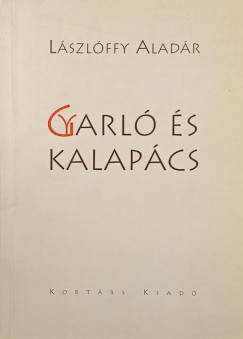 L�szl�ffy Alad�r - Gyarl� �s kalap�cs