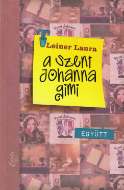 Leiner Laura - A Szent Johanna gimi 2.