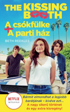 Beth Reekles - The Kissing Booth - A cskflke, A parti hz