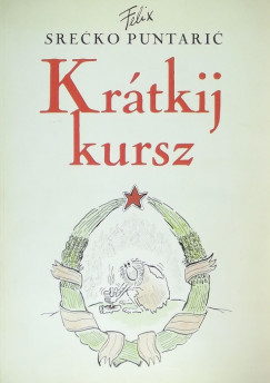 Barabs Andrs  (Szerk.) - Herner Jnos  (Szerk.) - Kupecz Krisztina  (Szerk.) - Krtkij kursz