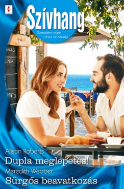 Alison Roberts - Meredith Webber - Szvhang 640.-641. - Dupla meglepets!; Srgs beavatkozs