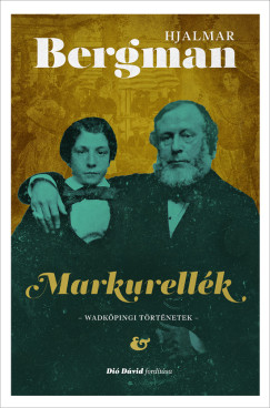 Hjalmar Bergman - Markurell�k - Wadk�pingi t�rt�netek