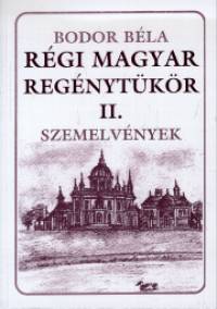 Bodor Bla - Rgi magyar regnytkr II.