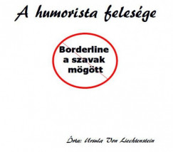 Ursula Von Liechtenstein - A humorista felesge - borderline a szavak mgtt